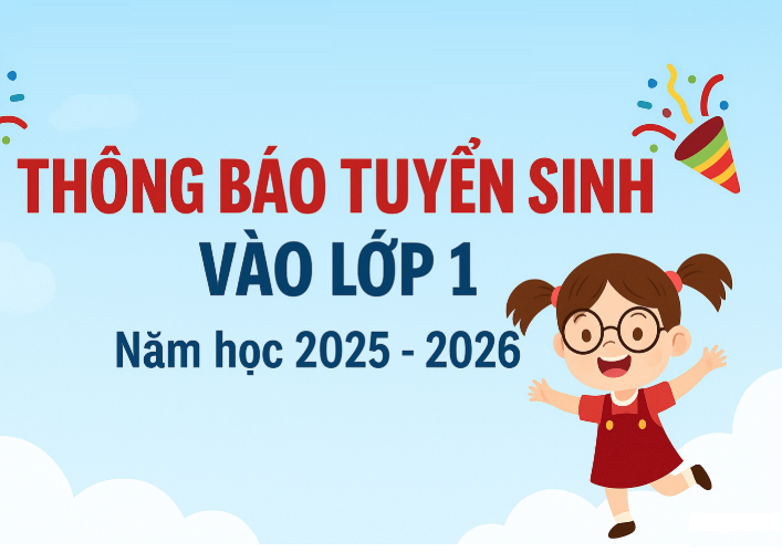 Trường Tiểu học Nguyễn Thị Minh Khai thông báo tuyển sinh lớp 1 năm học 2025–2026